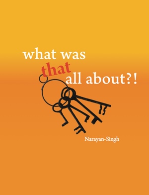 Book cover - What Was THAT All About?!